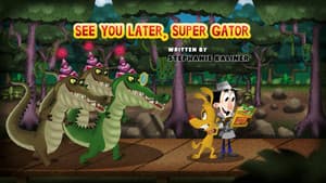 See You Later, Super Gator