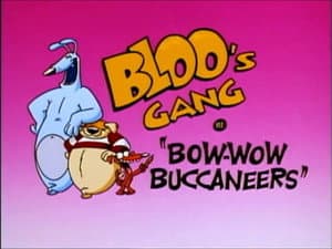 Bloo's Gang: Bow-Wow Buccaneers