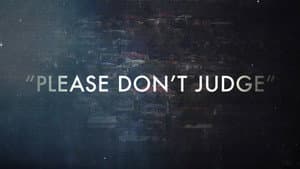 "Please Don't Judge"