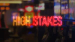 High Stakes