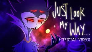 JUST LOOK MY WAY