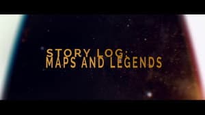Story Log: Maps and Legends