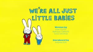 We're All Just Little Babies