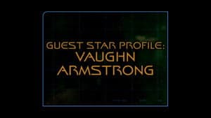 Guest Star Profile: Vaughn Armstrong (Season 6)