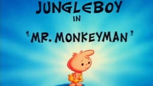Jungleboy in "Mr. Monkeyman"