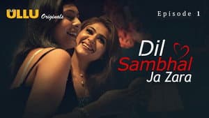 Dil Sambhal Ja Zara P01E01