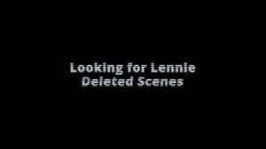 Deleted Scenes from 'Looking for Lennie'