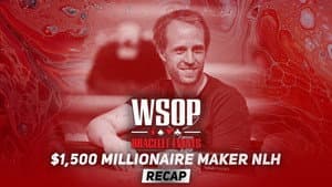 Event #17 $1.5K MILLIONAIRE MAKER Recap
