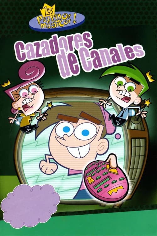Los padrinos mágicos Cazadores de canales
