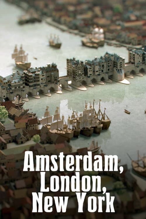 Amsterdam, London, New York – Geschichte dreier Weltstädte