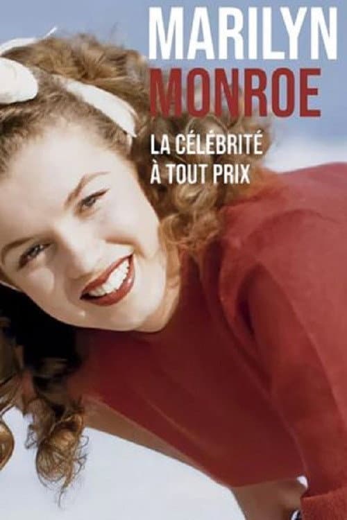 Marilyn Monroe - Berühmt um jeden Preis