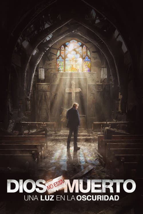Dios no está muerto: Una luz en la oscuridad