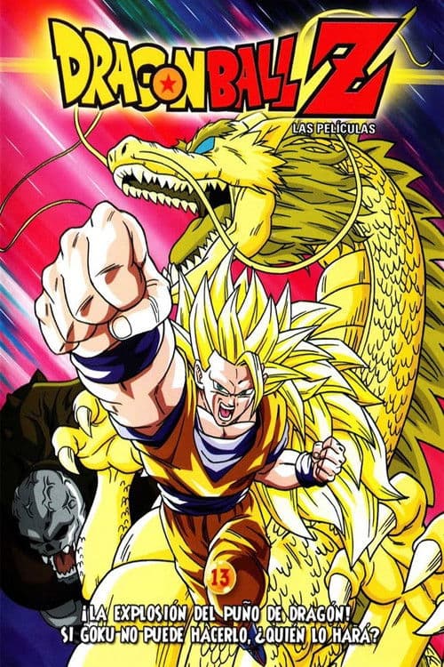 Dragon Ball Z: ¡La explosión del puño del dragón! Si Goku no puede hacerlo, ¿quién lo hará?
