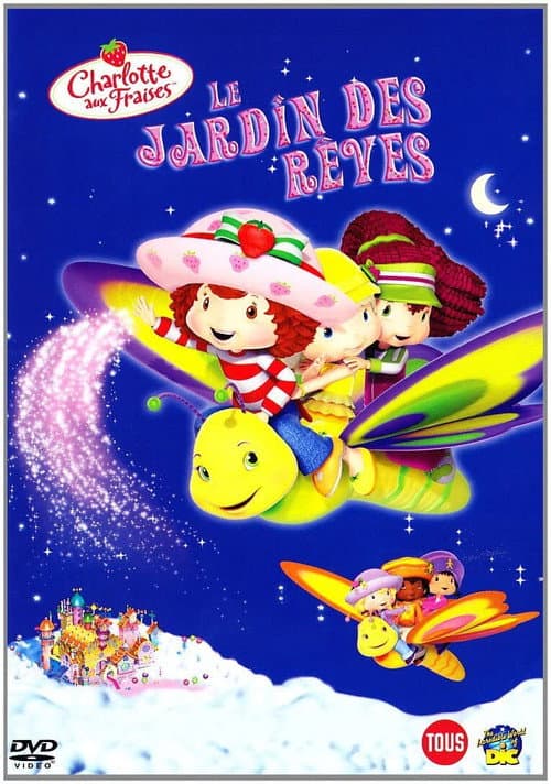 Charlotte aux fraises : Le Jardin des rêves