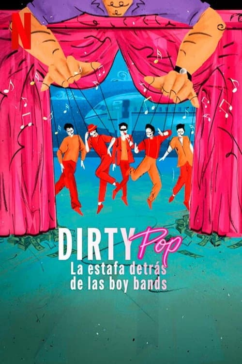 Dirty Pop: La estafa detrás de las boy bands
