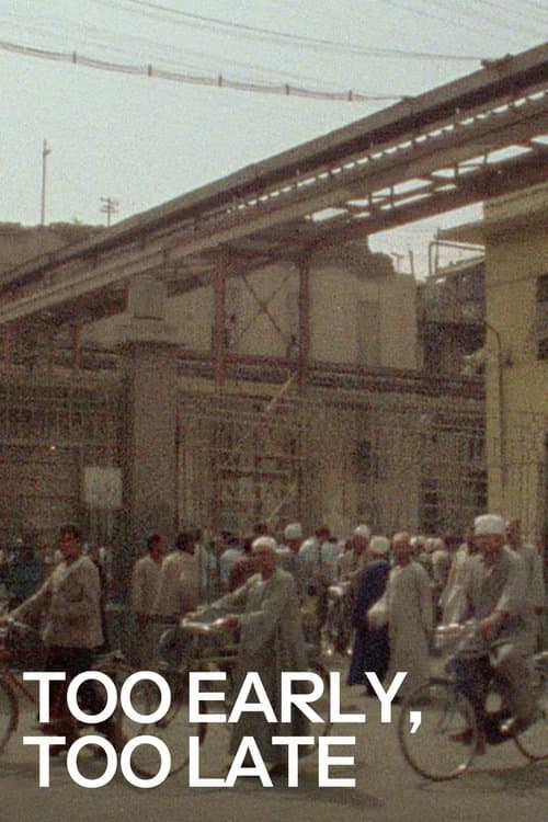 Too Early / Too Late