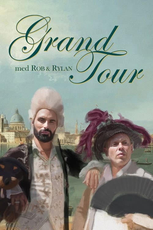 Rob and Rylan's Grand Tour