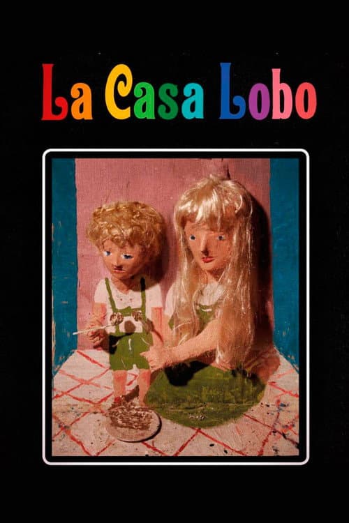 La Casa Lobo - Das Wolfshaus